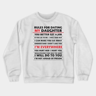 rules for dating my daughter Crewneck Sweatshirt